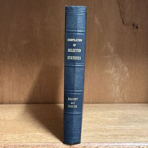 Compilation Of Selected Status By John P. Maloney and McNIECE  ( 1950) Rare Book